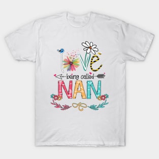 Love Being Called Nan Happy Mother's Day T-Shirt